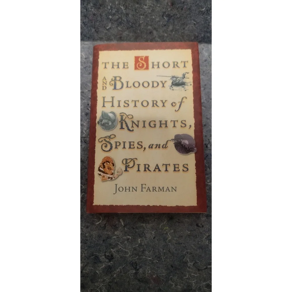 The Short and Bloody History of Knights, Spies, and Pirates NWT‎